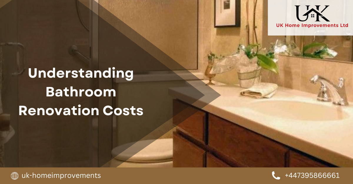 Understanding-Bathroom-Renovation-Costs | uk-homeimprovements